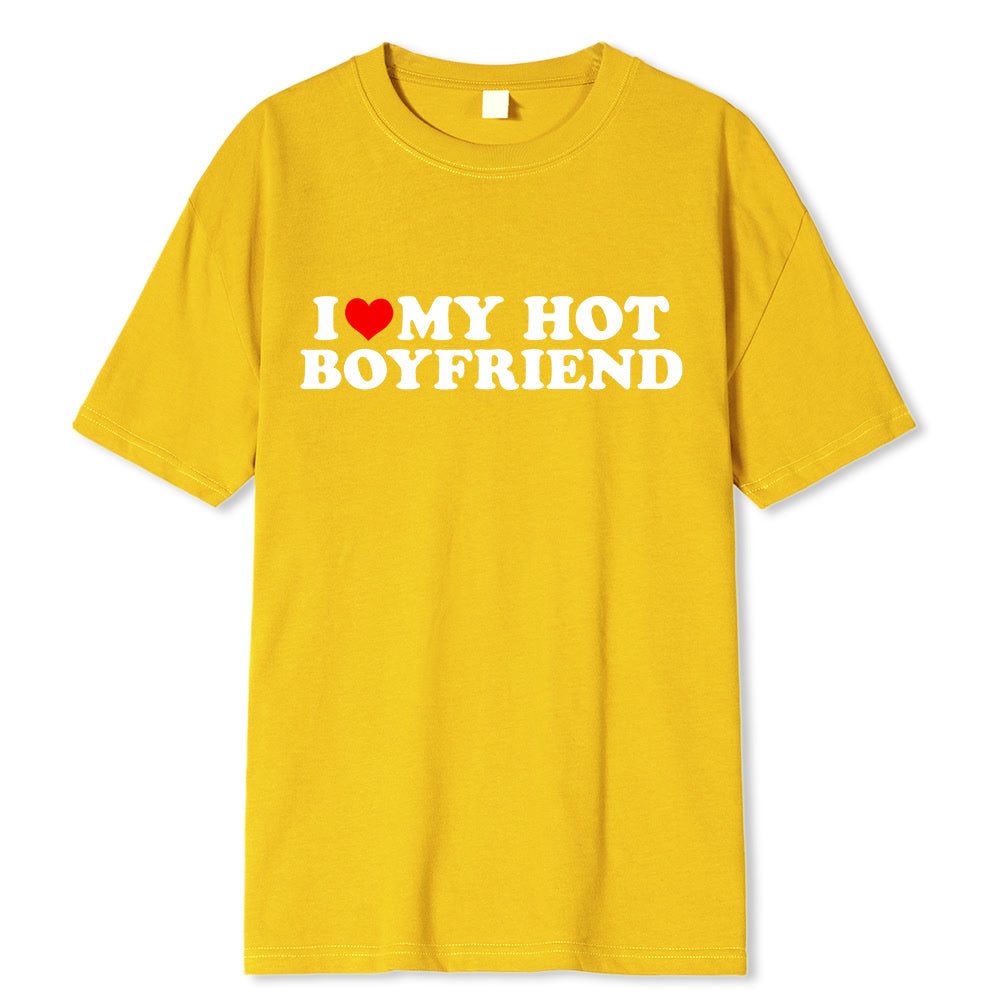 “I Love My Hot Boyfriend” Tee – Flaunt Your Love with Style