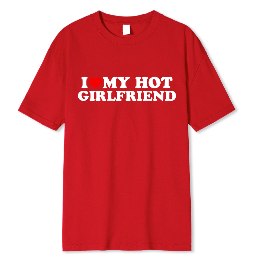 Vintage Funny I Love My Hot Girlfriend Boyfriend T-Shirt Couple Graphic T Shirt Men Boyfriends Cotton Casual Sport Streetwear