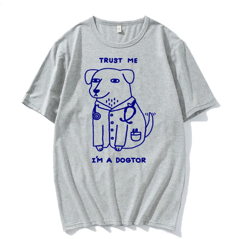 Trust Me I Am A Dogtor Meme T Shirt Funny Dog Doctor Top Cool Gift T Shirts Men Women High Quality Fashion Oversized Tshirt Tops