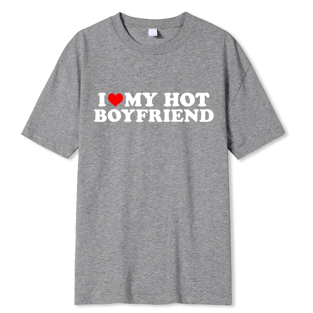 “I Love My Hot Boyfriend” Tee – Flaunt Your Love with Style