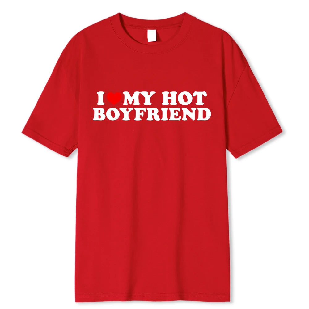 “I Love My Hot Boyfriend” Tee – Flaunt Your Love with Style