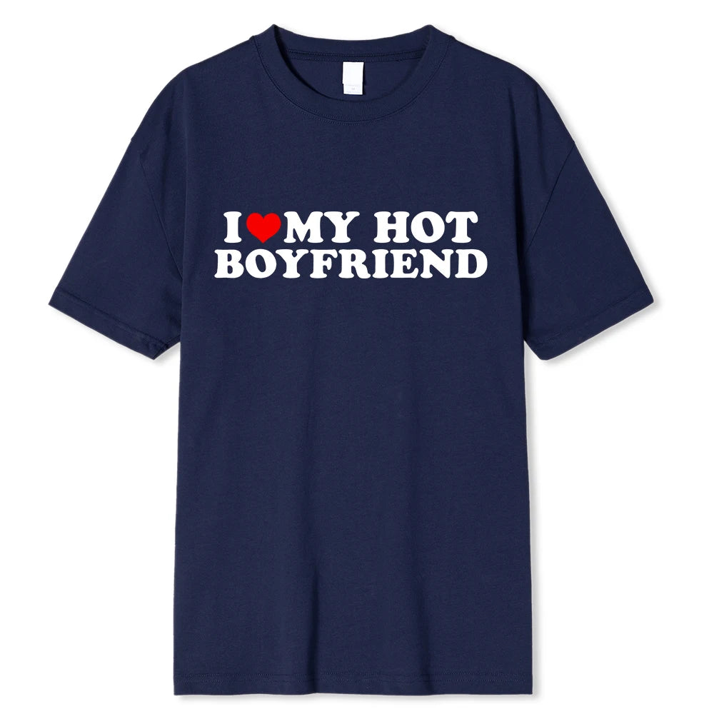 “I Love My Hot Boyfriend” Tee – Flaunt Your Love with Style