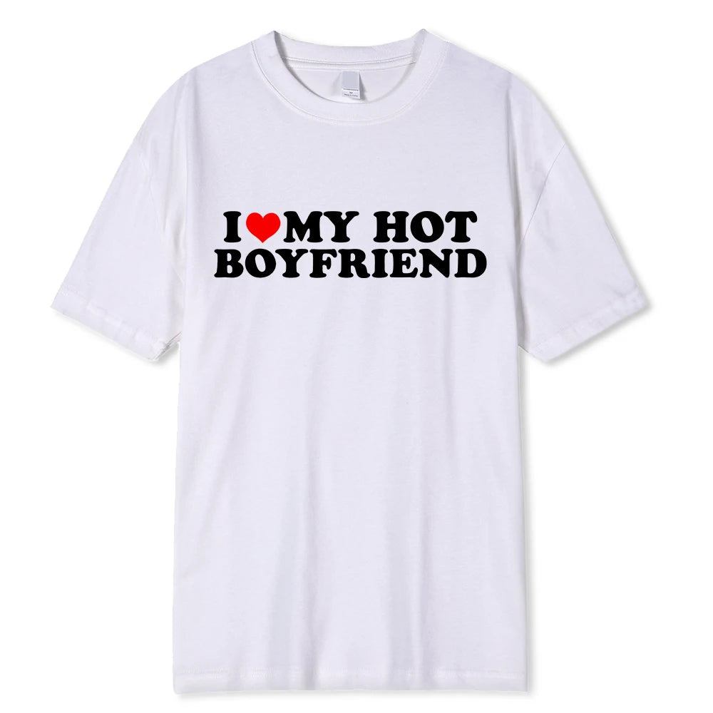 “I Love My Hot Boyfriend” Tee – Flaunt Your Love with Style